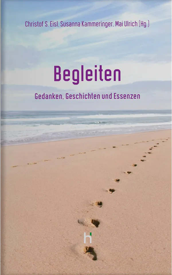 Begleiten · Gedanken, Geschichten und Essenzen